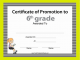 6th grade graduation certificate template, 6th grade promotion certificates, sixth grade promotion certificate, 6th class graduation certificates, grade 6 graduation certificate, year 6 graduation certificates, 6th grade certificate of completion, 6th grade promotion certificate templates, promotion certificate for students, free printable certificate of promotion